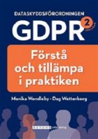 Boken Dataskyddsföreningen GDPR – Förstå och tillämpa i praktiken