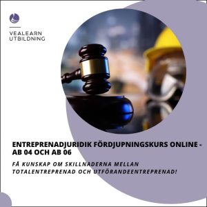 Entreprenadjuridik fördjupningskurs online - AB 04 och AB 06 (K)